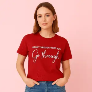 T-Shirt for Women – “Grow Through What You Go Through” (Red & White)
